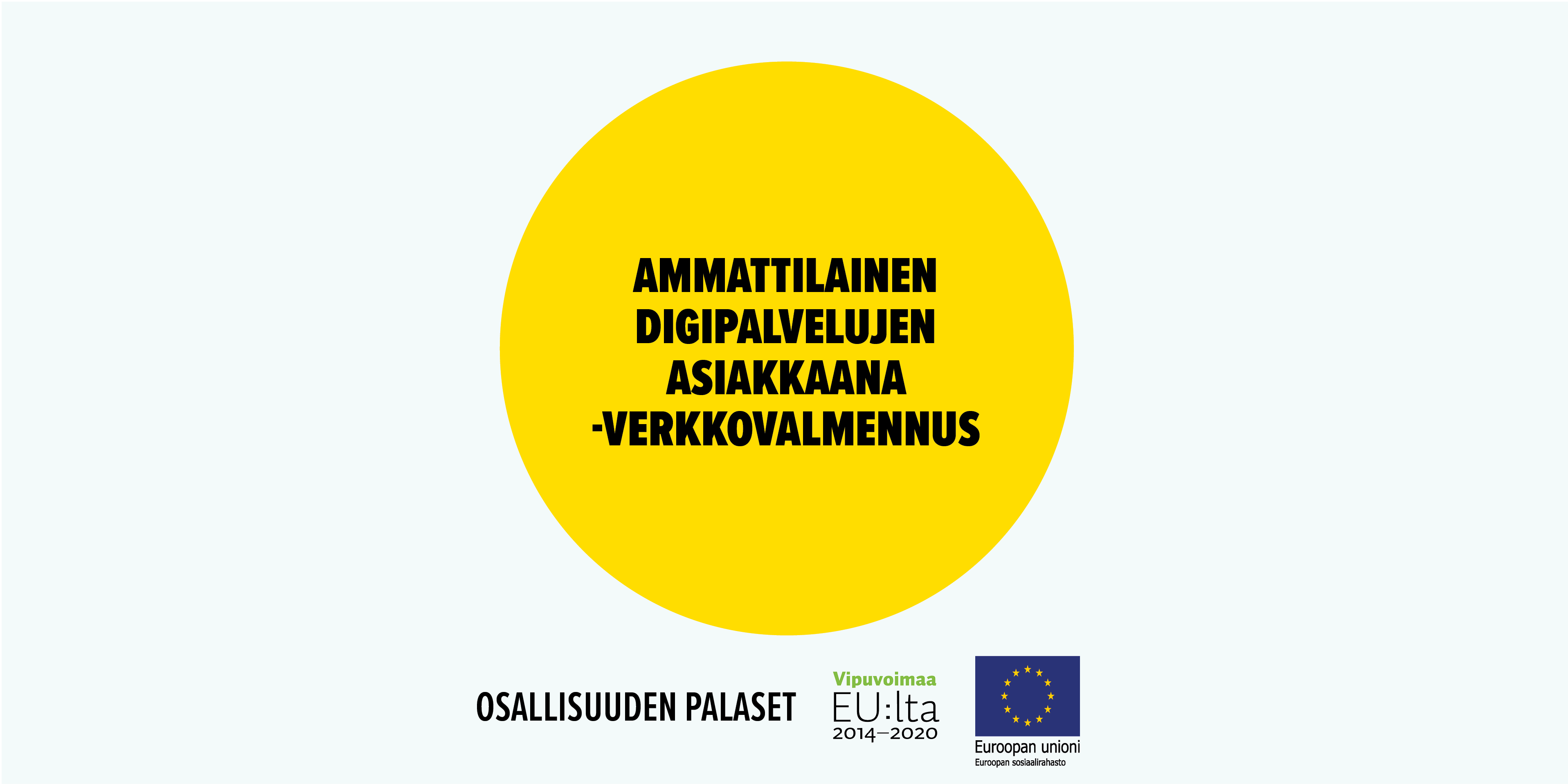 Ammattilainen digipalvelujen asiakkaana -verkkovalmennus | Innokylä