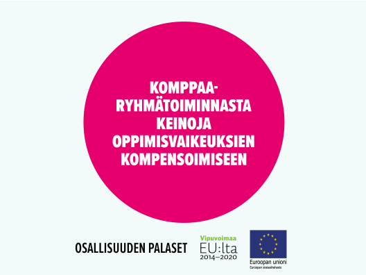 Komppaa-ryhmätoiminnasta keinoja oppimisvaikeuksien kompensoimiseen. Toimintamalli on arvioitu osana Sosiaalisen osallisuuden edistämisten koordinaatiohanke – Sokran ja Euroopan sosiaalirahaston TL5 -hankkeiden yhteistä Osallisuuden palaset -kehittämistyötä.