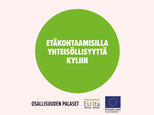 Etäkohtaamisilla yhteisöllisyyttä kyliin. Toimintamalli on arvioitu osana Sosiaalisen osallisuuden edistämisten koordinaatiohanke – Sokran ja Euroopan sosiaalirahaston TL5 -hankkeiden yhteistä Osallisuuden palaset -kehittämistyötä.