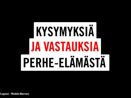 Kysymyksiä ja vastauksia perhe-elämästä