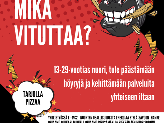 Mikä vituttaa? - ilta 13-29-vuotiaille nuorille. Tule päästämään höyryjä ja kehittämään palveluita yhdessä! Tarjolla pizzaa.