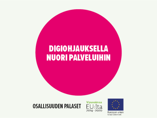 Digiohjauksella nuori palveluihin, toimintamalli kuuluu Osallisuuden palaset -kokonaisuuteen.