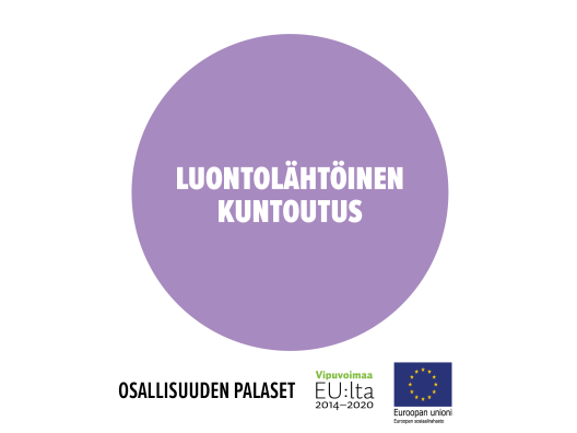 Luontolähtöinen kuntoutus on muun muassa ESR-rahoituksella kehitetty osallisuuden palanen.