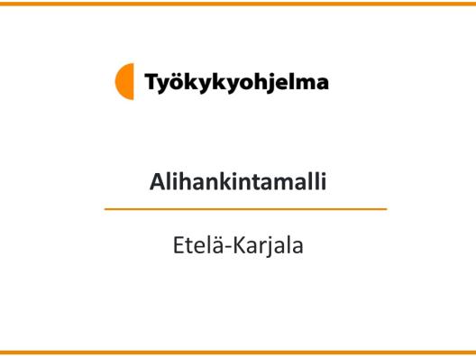 Kansikuva, jossa Teksti Alihankintamalli Etelä-Karjala