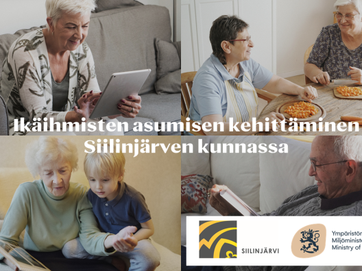 Kuvassa neljä kuvaa rinnakkain, joissa ikäihmisä erilaisissa toiminnoissa. Oikeassa alareunassa ympäristöministeriön, sekä siilinjärven kunnan logot