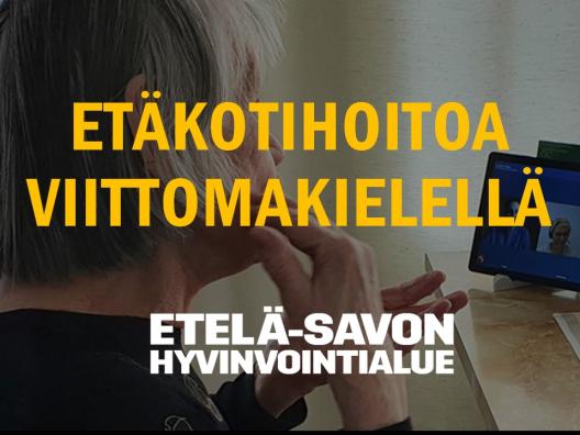 Etäkotihoitoa viittomakielisille