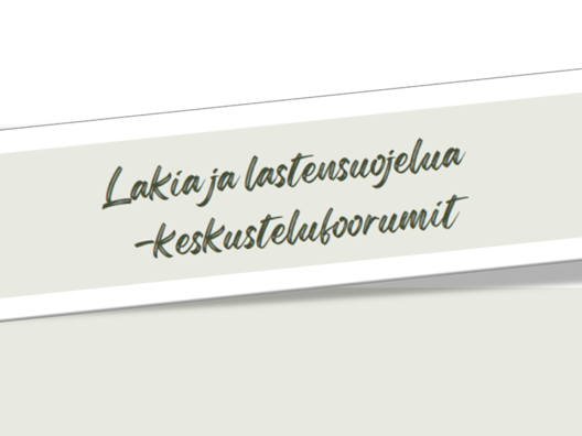 Kansikuva, jossa lukee Lakia ja lastensuojelua -keskustelufoorumit