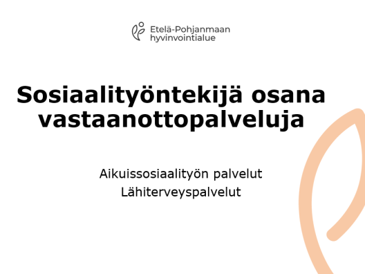 Sosiaalityöntekijä osana vastaanottopalveluja