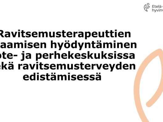 Ravitsemusterapeuttien osaamisen hyödyntäminen sote- ja perhekeskuksissa sekä ravitsemusterveyden edistämisessä