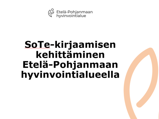 Kansikuva: SoTe-kirjaamisen kehittäminen Etelä-Pohjanmaan hyvinvointialueella