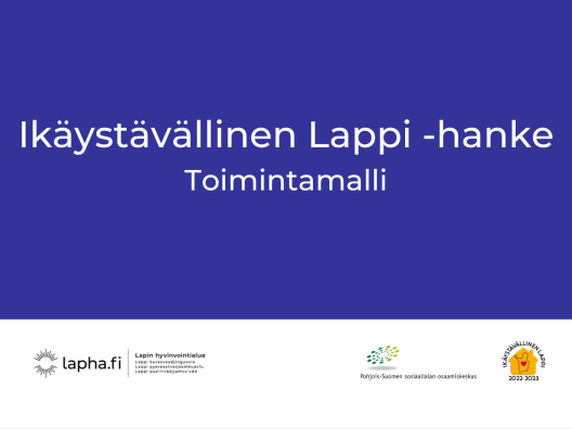 Ikäystävällinen Lappi - toimintamalli