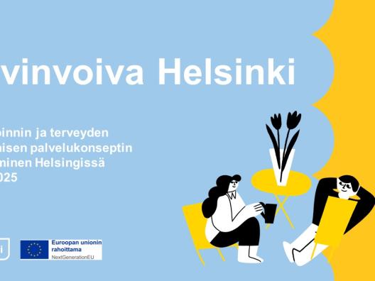 Hyvinvoinnin ja terveyden edistämisen palvelukonseptin kehittäminen Helsingissä 2023-2025