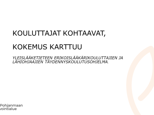 Kouluttajat kohtaavat, kokemus karttuu