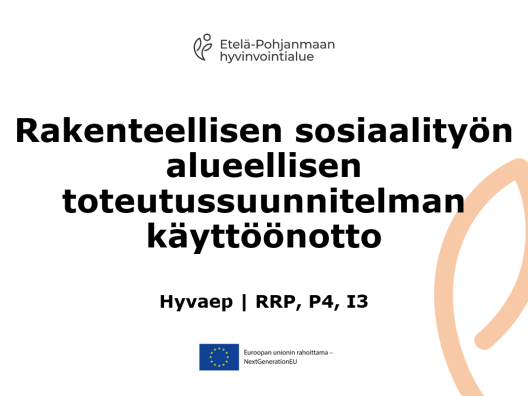 Rakenteellisen sosiaalityön alueellisen toteutussuunnitelman käyttöönotto