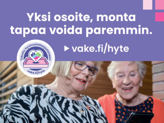 Kuvassa lukee yksi osoite, monta tapaa voida paremmin, vake.fi/hyte. Kuvassa kaksi iäkkäämpää naishenkilöä ja toisella kädessä puhelin, jota he yhdessä katsovat. 