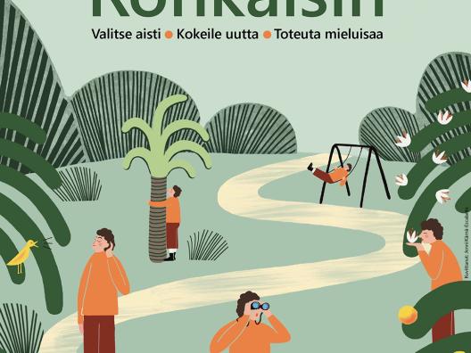 Kuvassa on Rohkaisin-toimintamallin kuvitus, jossa ihmiset tutkivat ympäristöä eri aistien avulla: he kuuntelevat, katsovat kiikareilla, haistavat, koskettavat ja keinuvat. Ylhäällä on teksti ‘Rohkaisin – Valitse aisti, Kokeile uutta, Toteuta mieluisaa’. Kuvan alareunassa näkyvät Kehitysvammaliiton ja Tikoteekin logot.