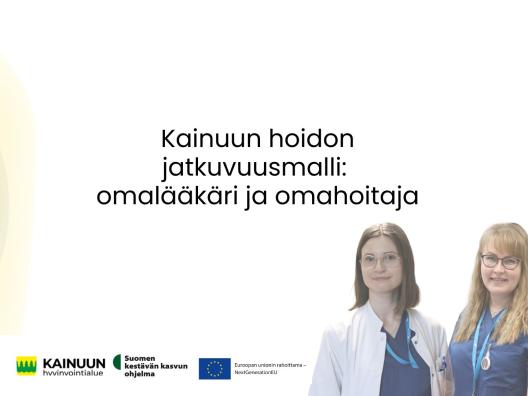 Kainuun hoidon jatkuvuusmalli - omalääkäri ja omahoitaja
