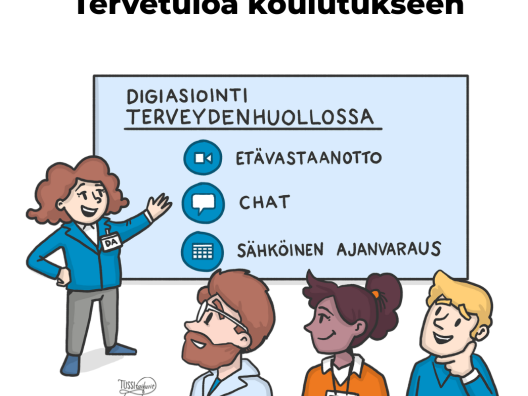 Kuvassa yksi kouluttaja ja kolme koulutukseen osallistujaa. Kuvassa teksti: Tervetuloa koulutukseen.