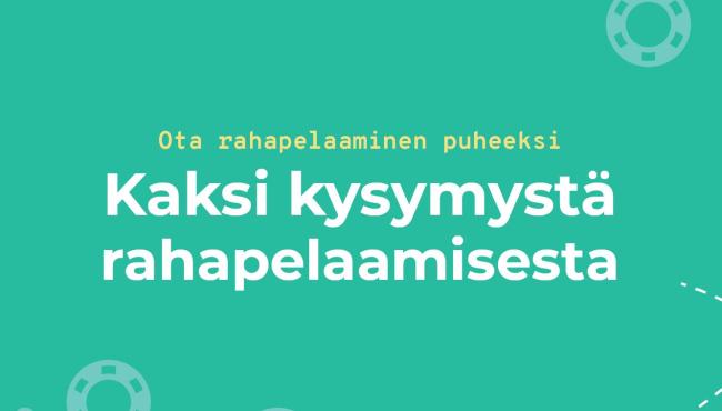 Kaksi kysymystä rahapelaamisesta