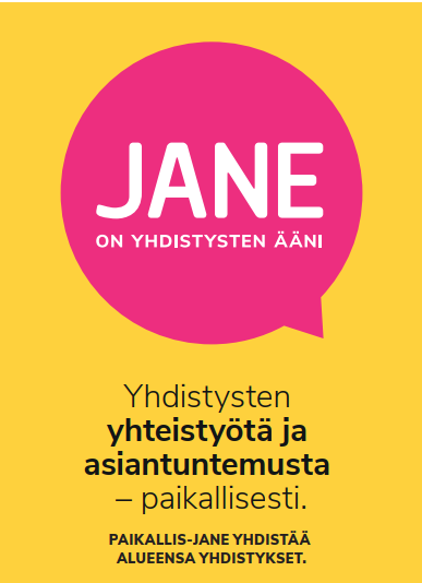 Yhdistyksten yhteistyötä ja asiantuntemusta - paikallisesti. Paikallis-JANE yhdistää alueen yhdistykset.