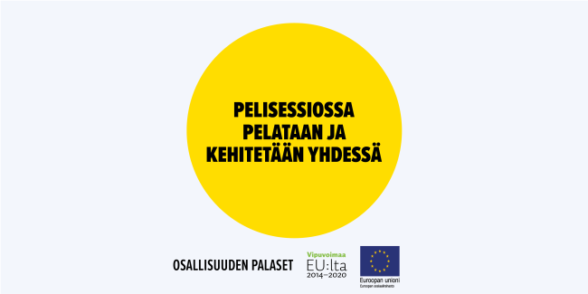 Pelisessiossa pelataan ja kehitetään yhdessä. Toimintamalli on arvioitu osana Sosiaalisen osallisuuden edistämisten koordinaatiohanke – Sokran ja Euroopan sosiaalirahaston TL5 -hankkeiden yhteistä Osallisuuden palaset -kehittämistyötä.