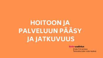 Hoitoon ja palveluun pääsy ja jatkuvuus