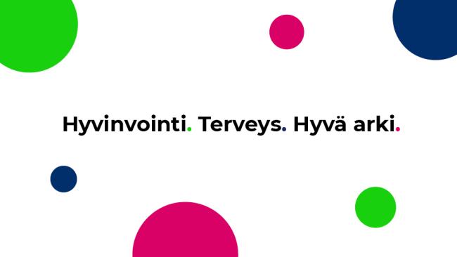 Keski-Suomen sote-uudistuksen ydinviesti hyvinvointi, terveys, hyvä arki.