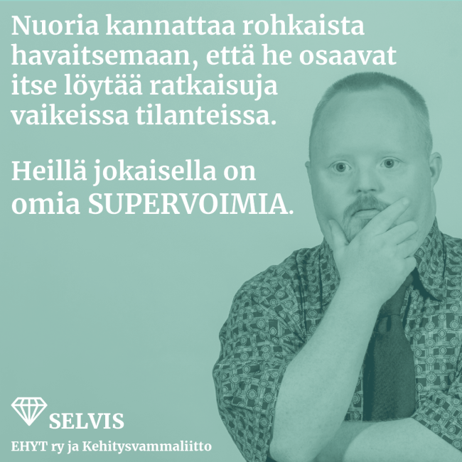 Nuorilla on vahvuuksia, supervoimia.