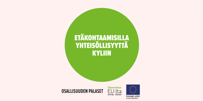 Etäkohtaamisilla yhteisöllisyyttä kyliin. Toimintamalli on arvioitu osana Sosiaalisen osallisuuden edistämisten koordinaatiohanke – Sokran ja Euroopan sosiaalirahaston TL5 -hankkeiden yhteistä Osallisuuden palaset -kehittämistyötä.