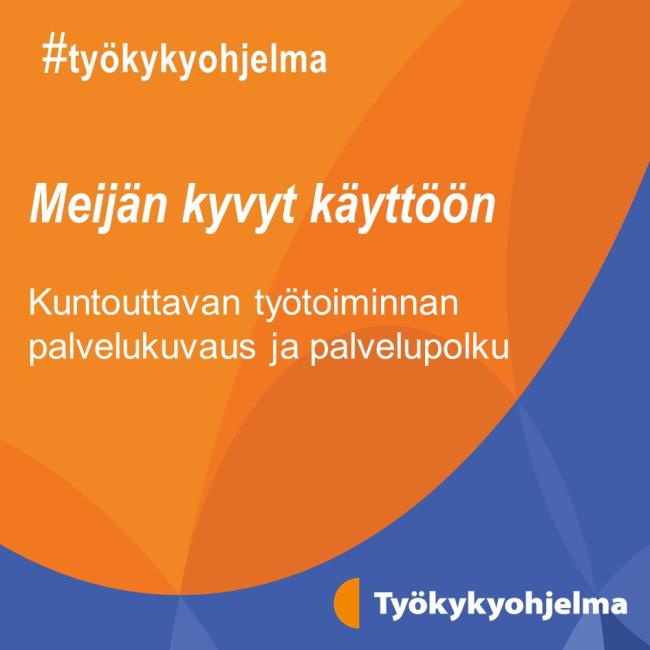 Meijän kyvyt käyttöön -hanke - Kuntouttavan työtoiminnan palvelukuvaus