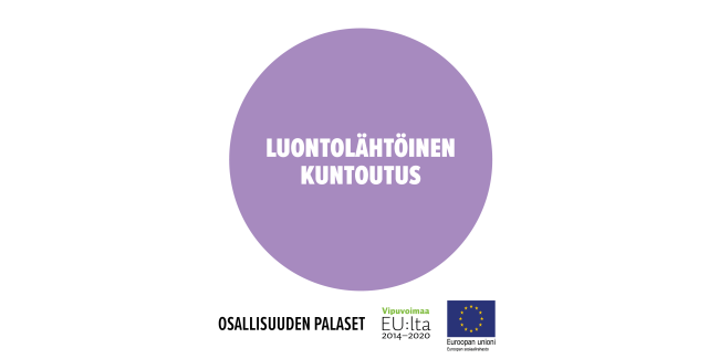 Luontolähtöinen kuntoutus on muun muassa ESR-rahoituksella kehitetty osallisuuden palanen.