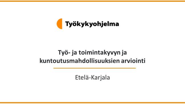 Kansikuva, jossa teksti Työ- ja toimintakyvyn ja kuntoutusmahdollisuuksien arviointi Etelä-Karjala