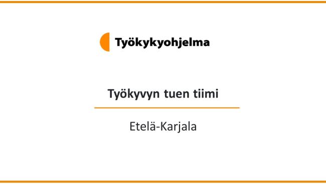 Kansikuva, jossa teksti Työkyvyn tuen tiimi Etelä-Karjala