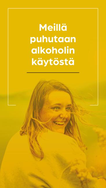 Meillä puhutaan alkoholin käytöstä