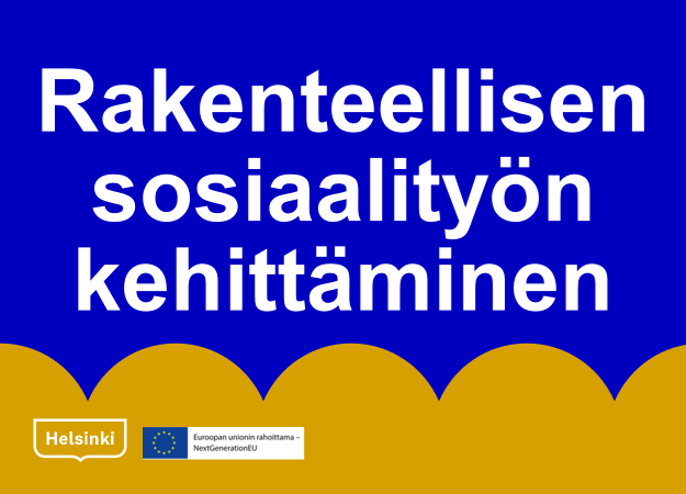 Rakenteellisen sosiaalityön kehittäminen Helsingissä