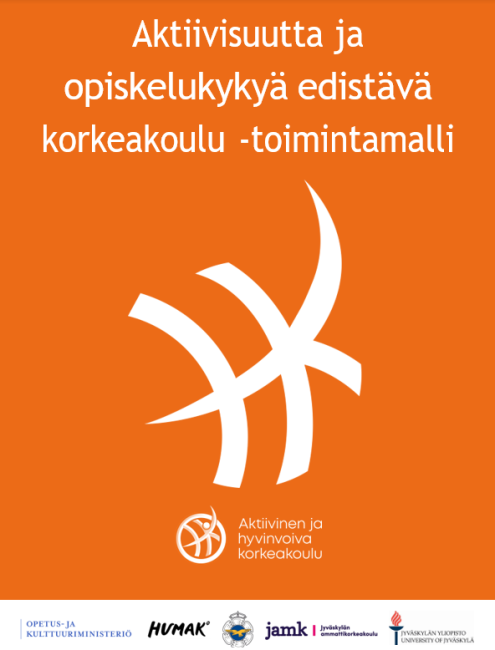 Aktiivisuutta ja opiskelukykyä edistävä korkeakoulu toimintamallin kansikuva, alla Opetus- ja kultturiministeriön, Jyväskylän ammattikorkeakoulun, Jyväskylän yliopiston, Humanistisen ammattikorkeakoulun ja Ilmasotakoulun logot.