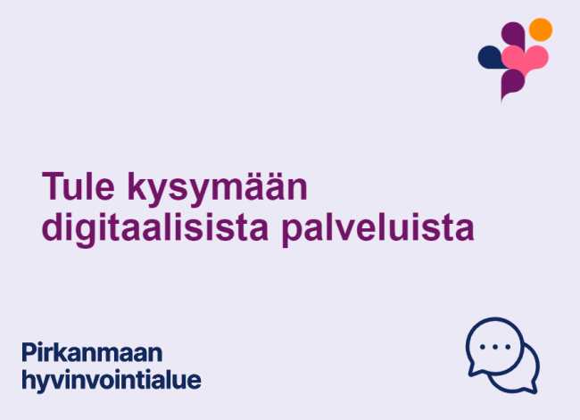 Kuva lilalla pohjalla, jossa lukee "Tule kysymään digitaalisista palveluista" ja puhekuplan kuva.