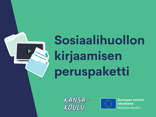 Sosiaalihuollon kirjaamisen peruspaketti. Kansa-koulu-hanke. Euroopan unionin rahoittama. NextGenerationEU.