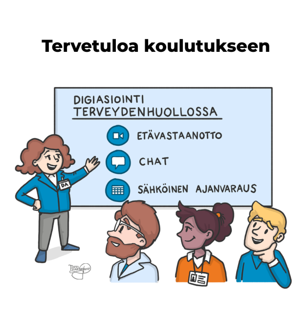 Kuvassa yksi kouluttaja ja kolme koulutukseen osallistujaa. Kuvassa teksti: Tervetuloa koulutukseen.