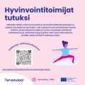 Hyvinvointitoimijat tutuksi -infoissa on tavattavissa järjestöjä ja kuntien toimijoita esittelemässä palveluitaan.