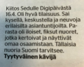 Kuva lehtileikkeestä, jossa nimimerkillä Tyytyväinen kävijä antaa positiivista palautetta seuraavasti: Kiitos Sedulle Digipäivästä 16.4. Oli hyvä tilaisuus.  Sai kysellä, keskustella ja neuvoja erilaisilta asiantuntijoilta. Parasta oli iloiset, fiksut nuoret, jotka kertoivat ja näyttivät oma osaamistaan. Tällaisia nuoria suomi tarvitsee.