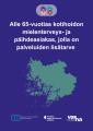 Alle 65-vuotias kotihoidon mielenterveys- ja päihdeasiakas, jolla on palveluiden lisätarve, sivu 1