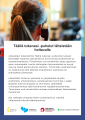 Juliste, jossa henkilö puhuu puhelimeen. Tekstissä esitellään Täällä tukenasi -puhelut läheistään hoitavalle -palvelu, joka tarjoaa maksutonta, yksilöllistä ja luottamuksellista tukea läheistään hoitaville. Palvelu ei edellytä omaishoidon sopimusta tai yhdistyksen jäsenyyttä. Julisteessa mainitaan myös järjestöjen tarjoama ohjaus, neuvonta ja vertaistuki sekä yhteystiedot.